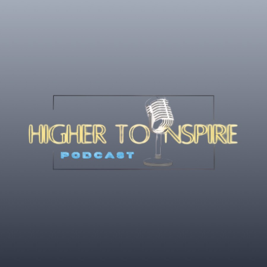 Higher To Inspire Podcast avatar