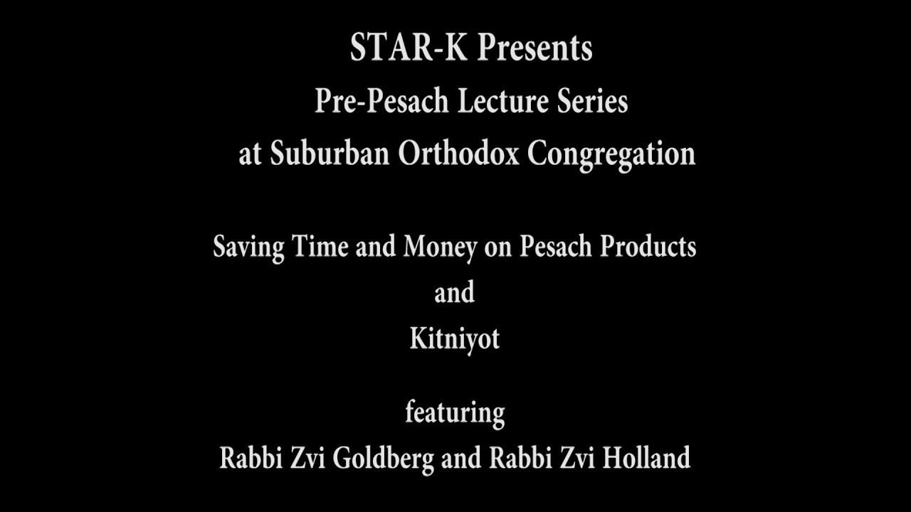04-02-2014  STAR-K's Pesach Telekosher Webinar - Part IV
