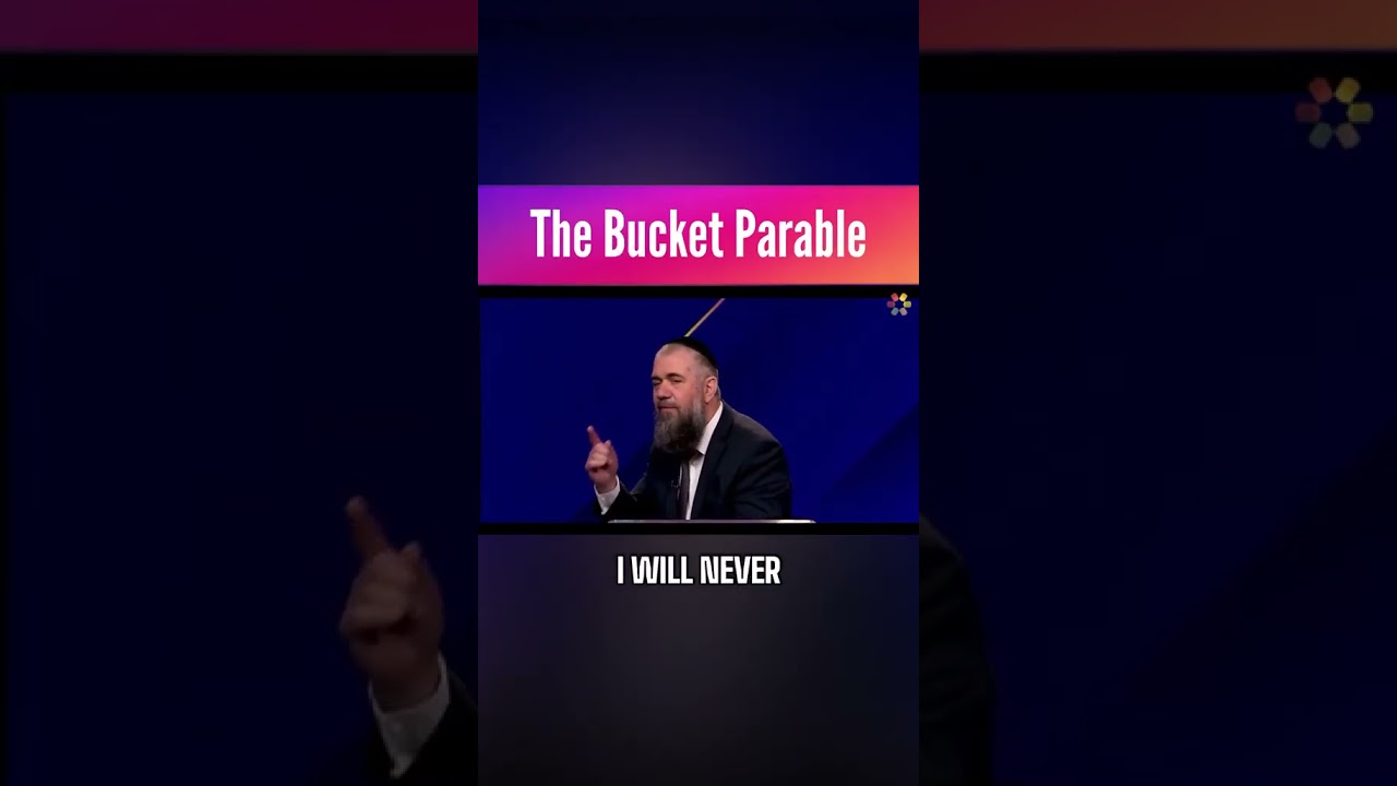 The Bucket Parable