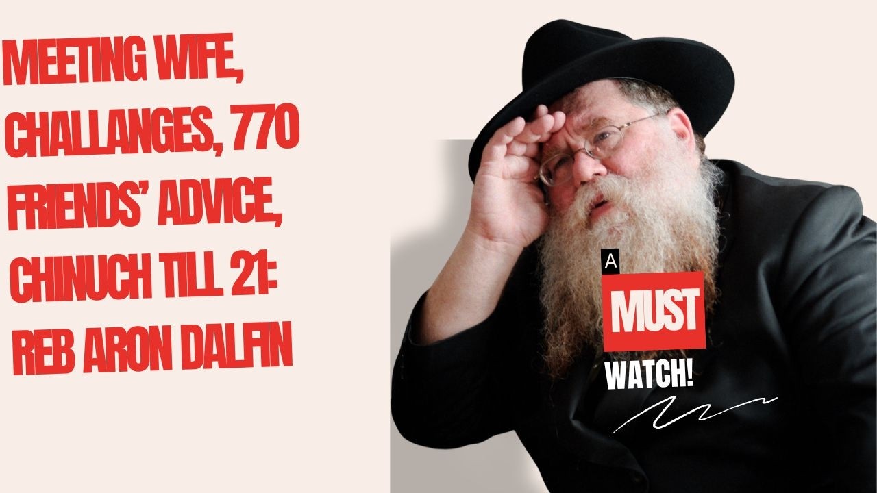 R Aron Dalfin interview #16- Rebbe's marriage advice & he'll be at Chupa by thinking of him- RCD
