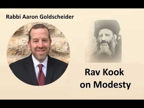 Rabbi Aaron Goldscheider: Rav Kook on Modesty