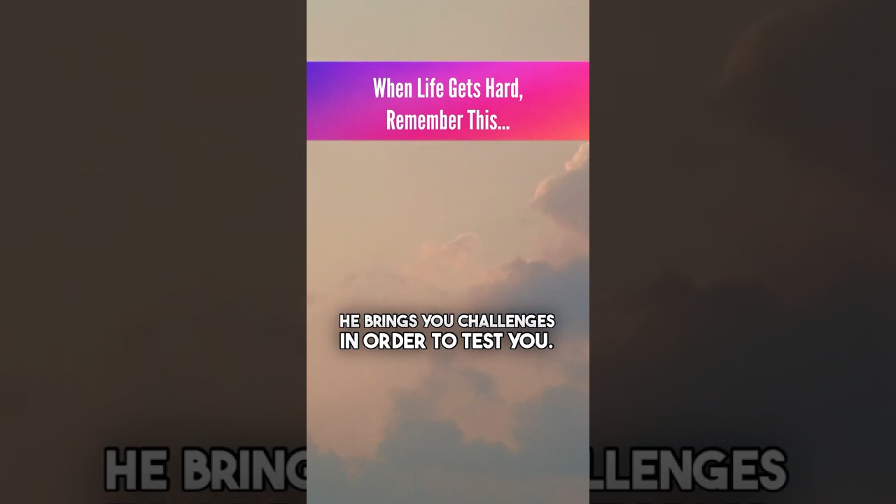 When Life Gets Hard - Remember This