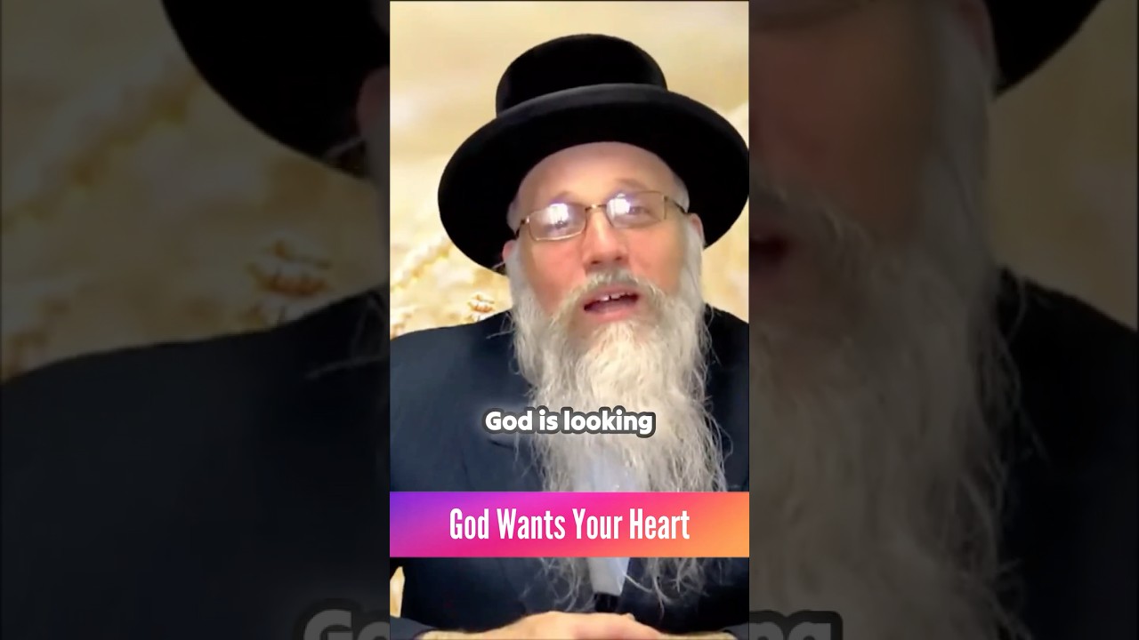 God Wants your Heart - Rabbi Nachum Chaimowitz