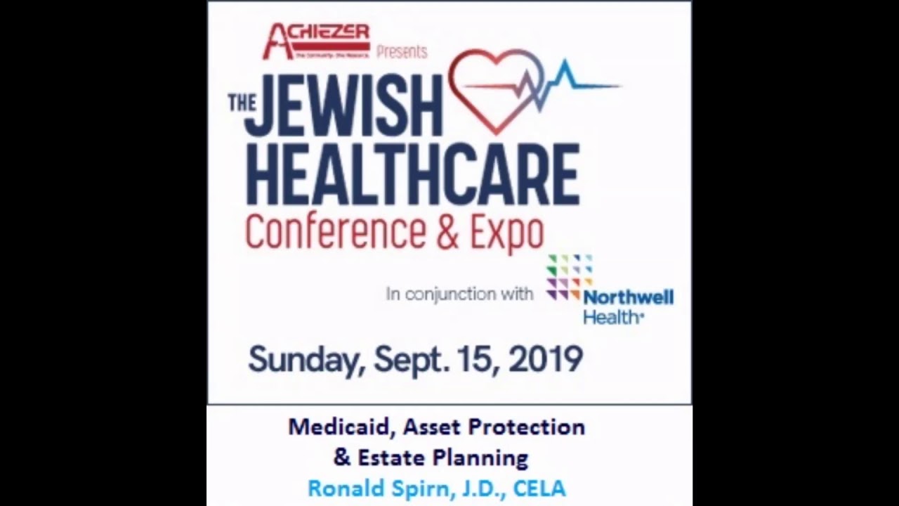 Medicaid, Asset Protection & Estate Planning- Ronald Spirn, J.D., CELA