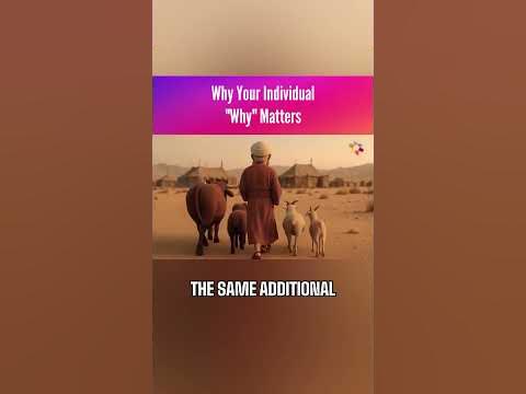 Why Your Individual “Why” Matters