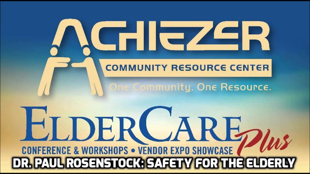 Achiezer: ElderCare Plus. Dr. Paul Rosenstock: Fall & Injury Prevention