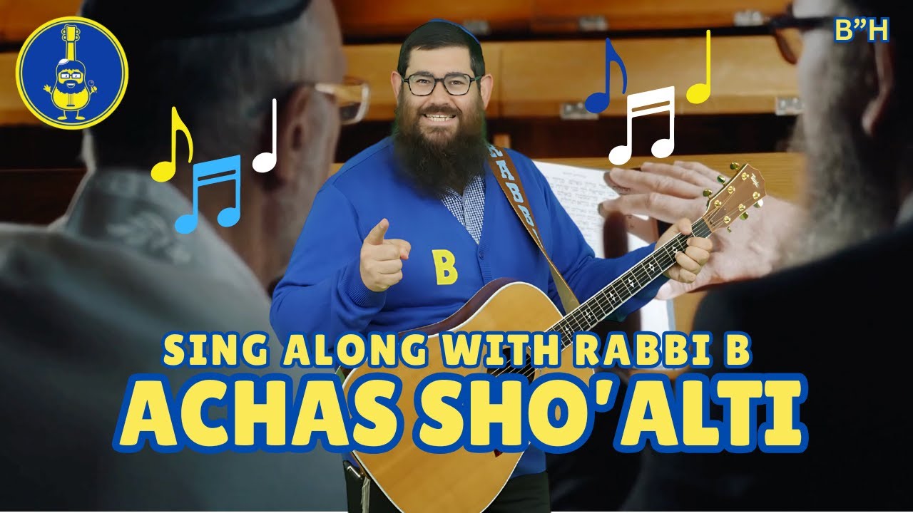 Rabbi B   Achas Sho'alti song