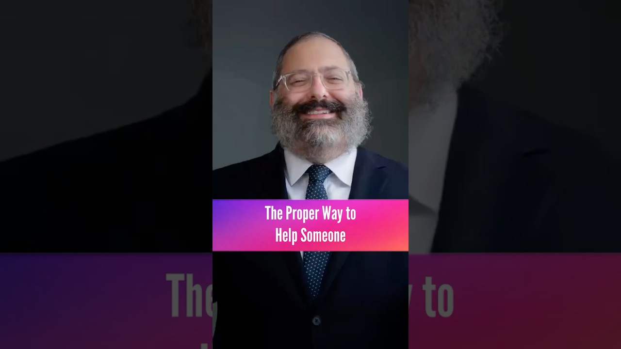 The Proper Way to Help Someone - Rabbi YY Jacobson