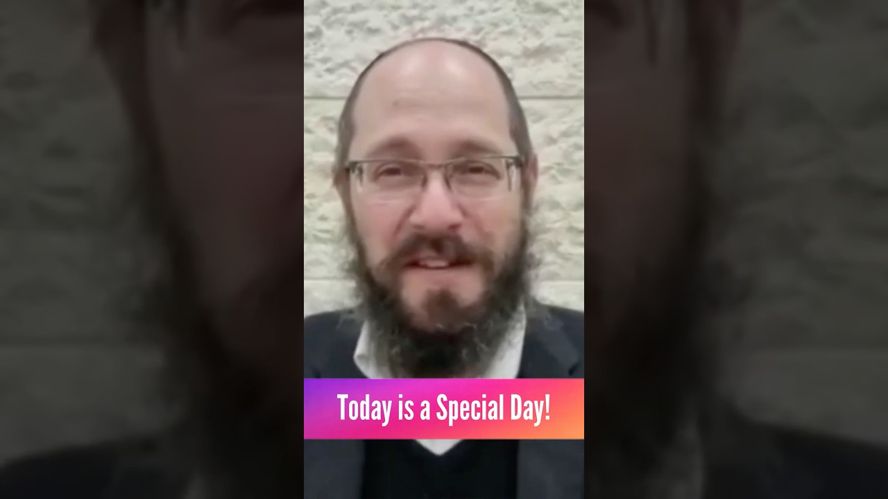 23rd of Sivan - Today is a Special Day!
