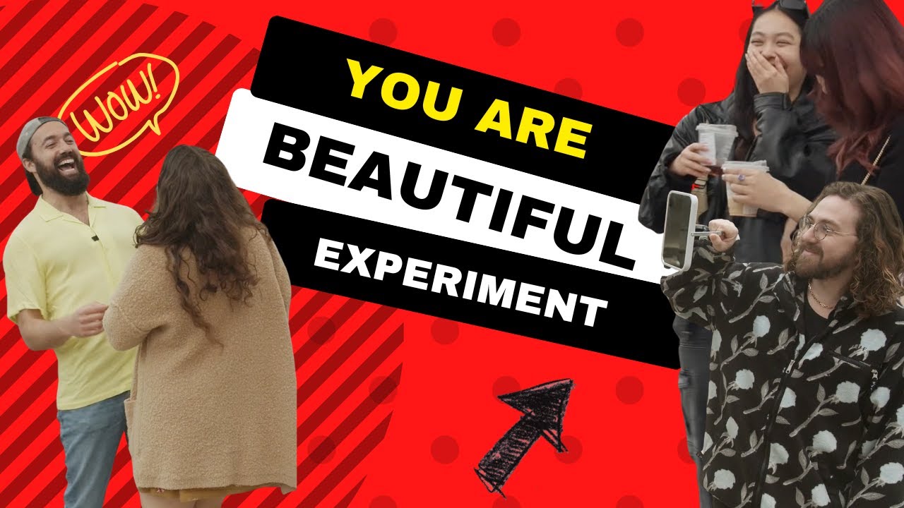You Are Beautiful Experiment