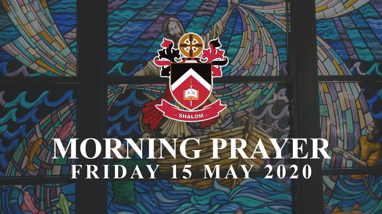 Morning Prayer - Friday 15 May