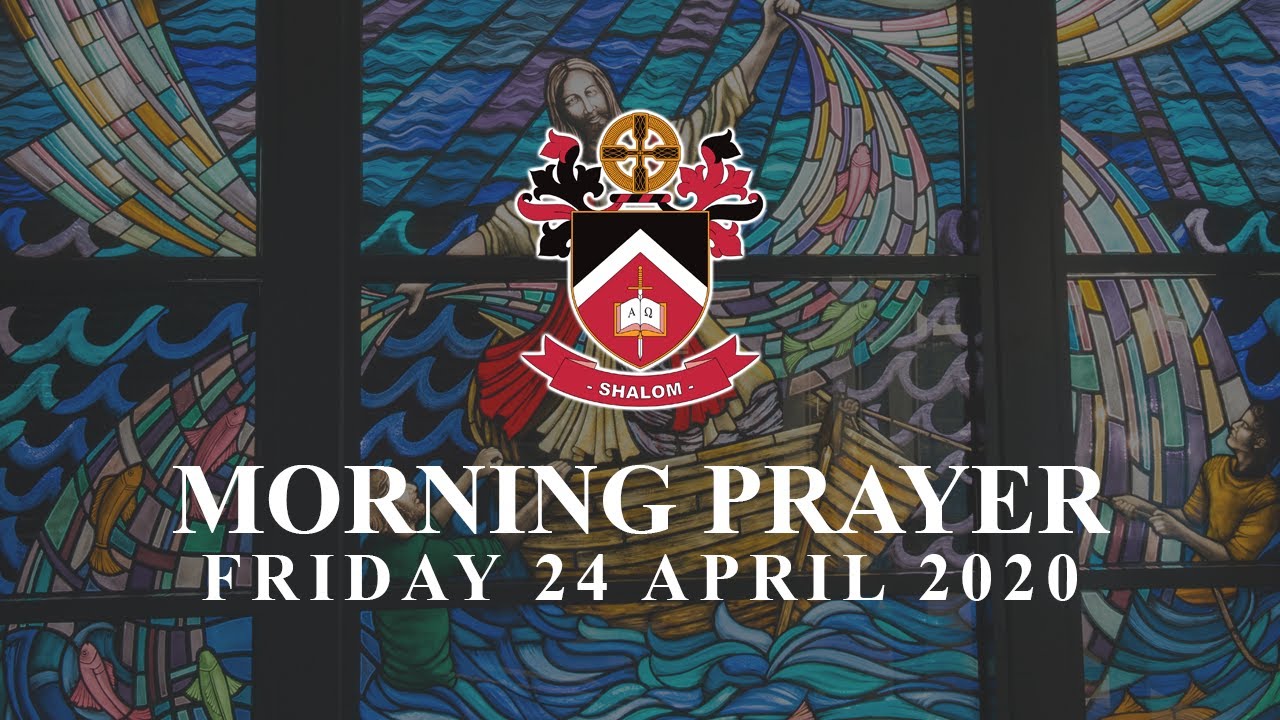 Morning Prayer - Friday 24 April