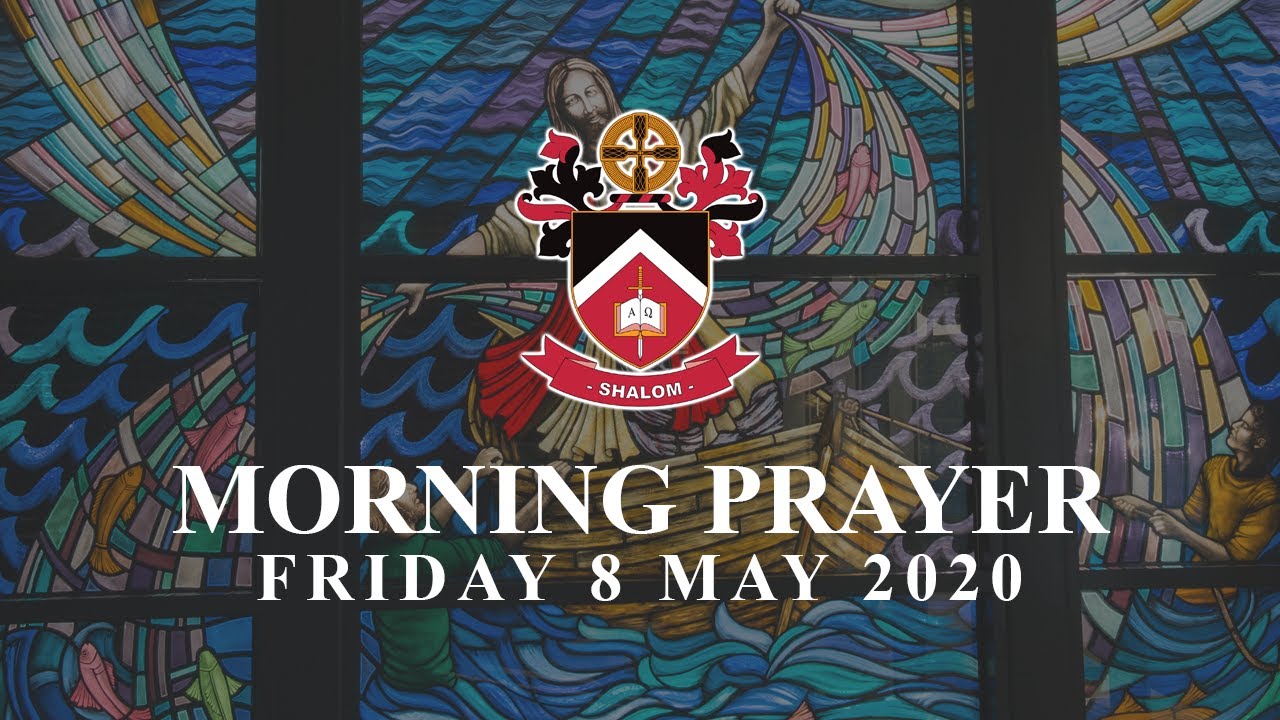 Morning Prayer - Friday 8 May