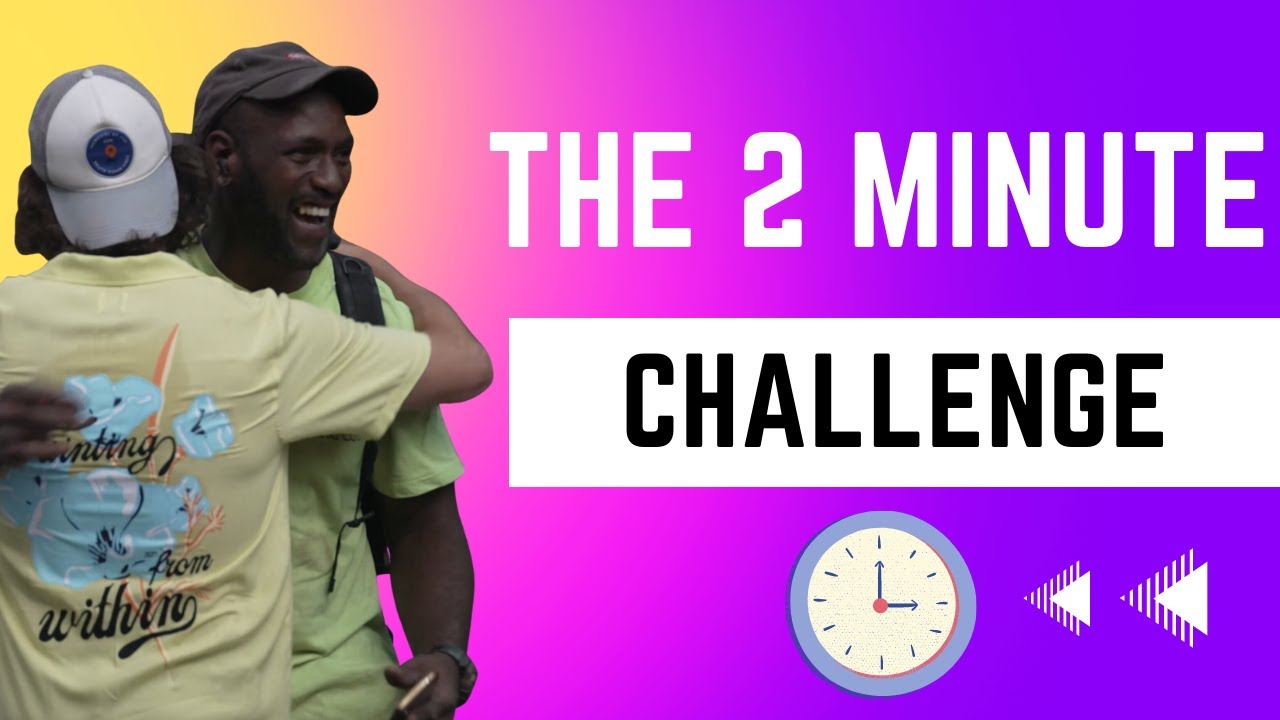 The 2 Minute Challenge