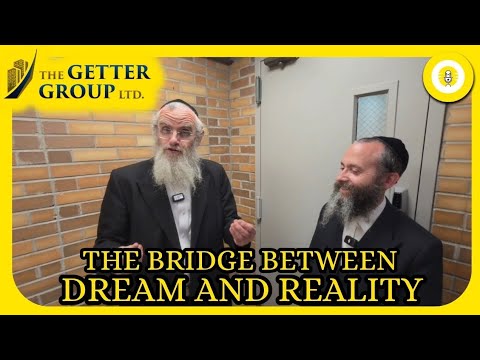 The Bridge Between Dream and Reality