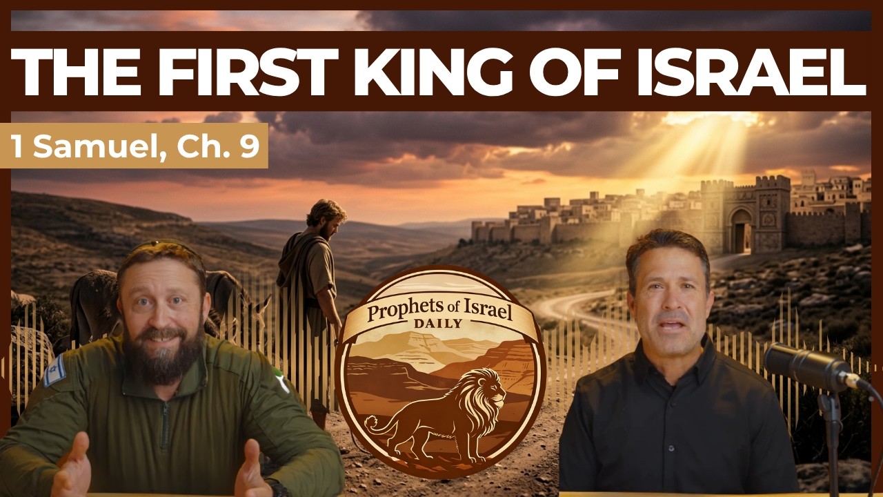 1 Samuel, Chapter 9 - The First King of Israel | Prophets of Israel Daily