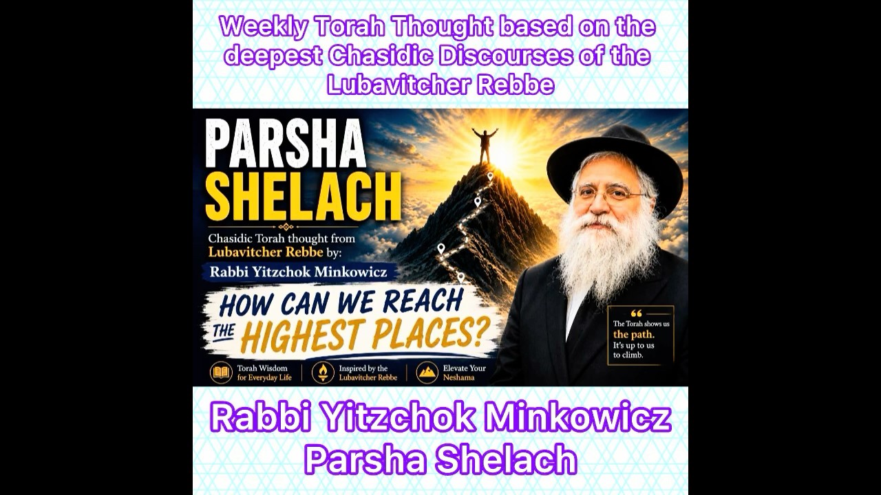 Parsha Shelach Chasidic Torah thought from Lubavitcher Rebbe by: Rabbi Yitzchok Minkowicz