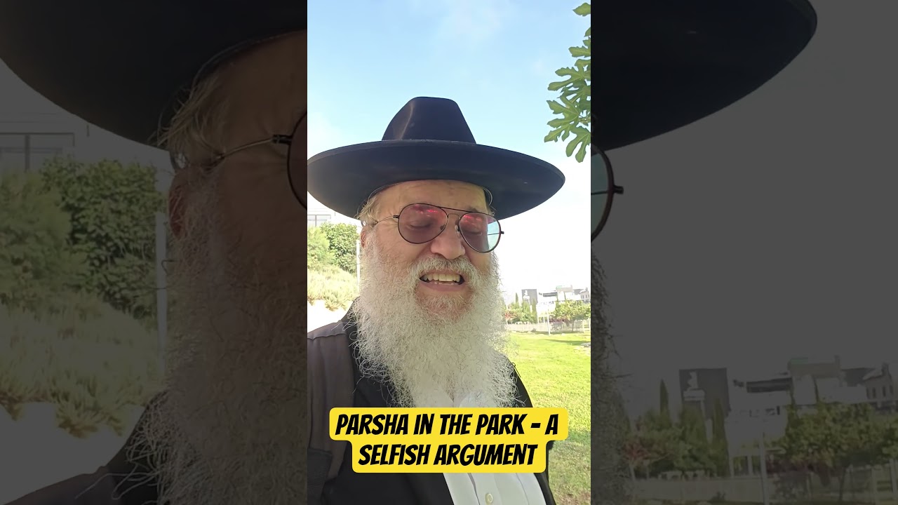 Parsha in the Park - A Selfish Argument