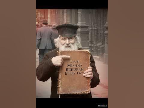 Dirshu Mishna Berurah - Starting Chelek Daled
