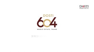 Dosti 604 Thane Wagle Estate - Luxurious 2 & 3 BHK Homes