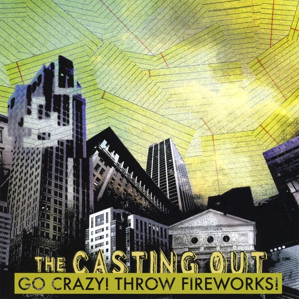 Go Crazy! Throw Fireworks!