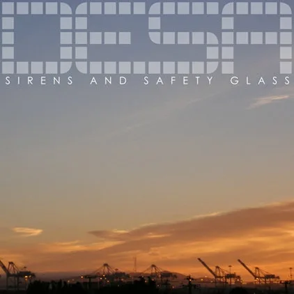 Sirens and Safety Glass