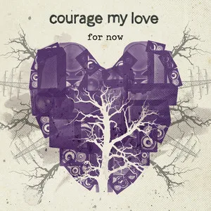 Courage My Love