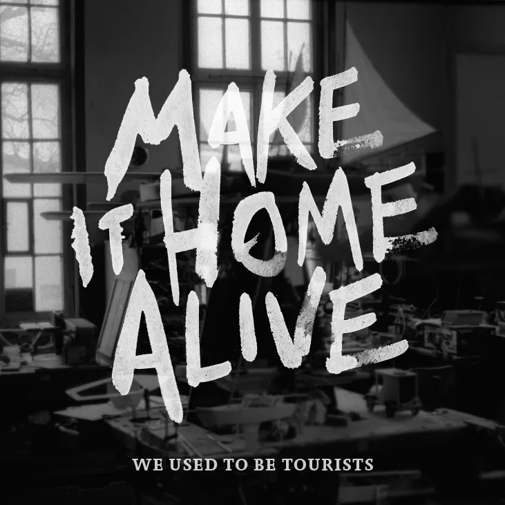 We Used to Be Tourists