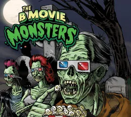 The B Movie Monsters