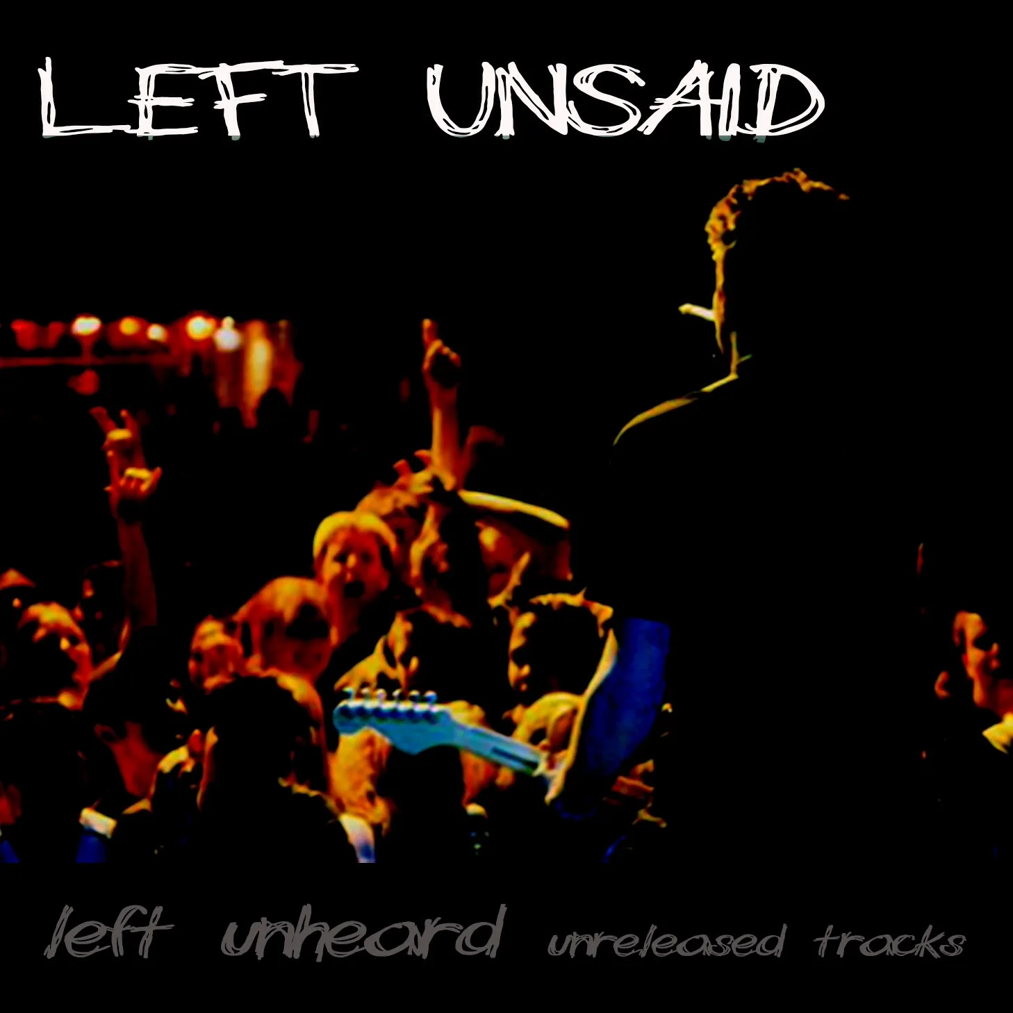 Left Unheard: unreleased tracks