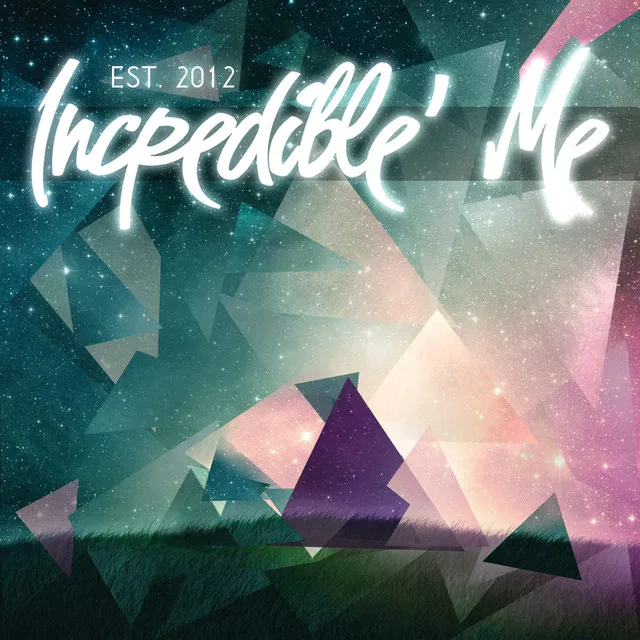 Incredible' Me