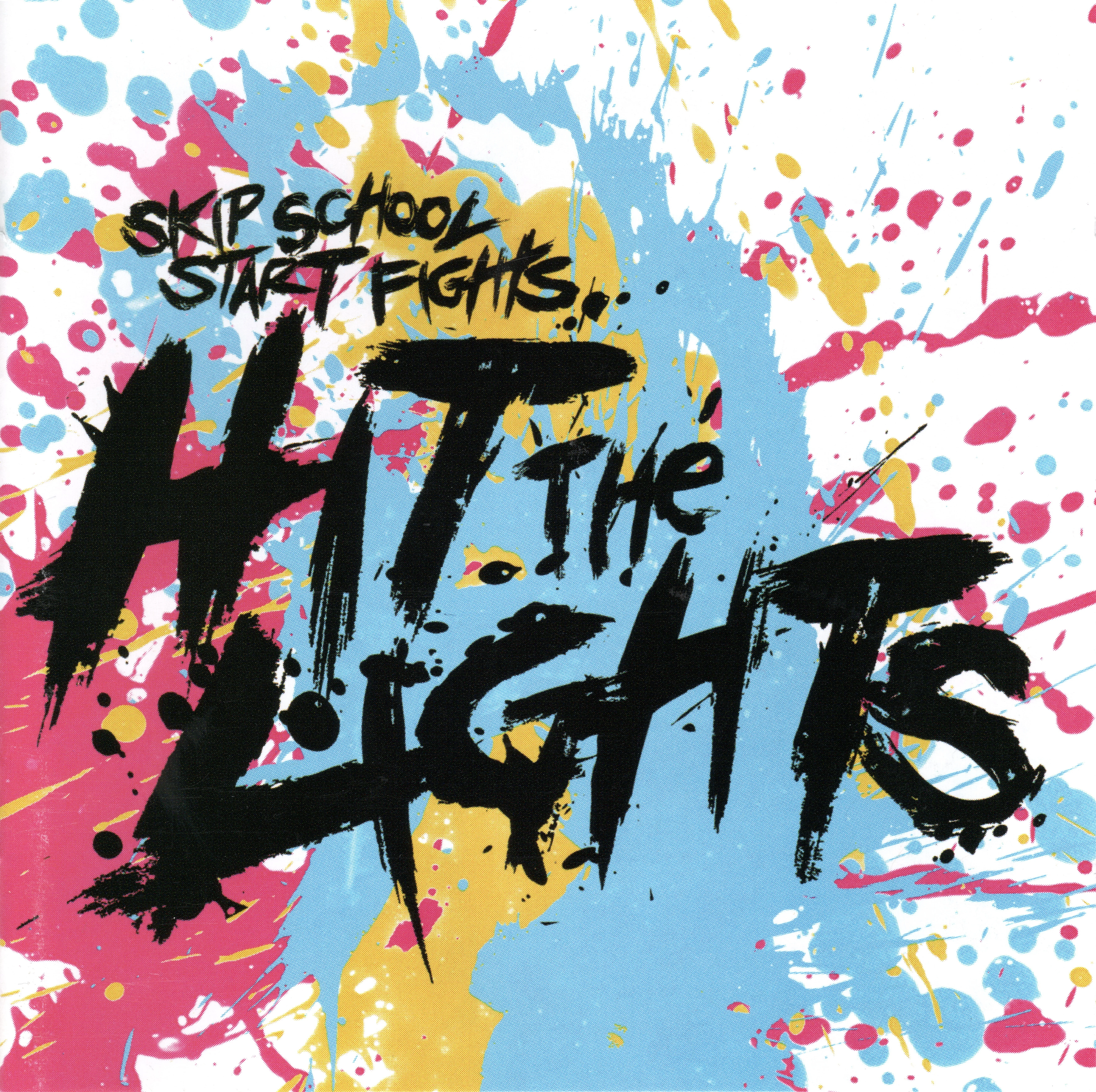 Skip School, Start Fights