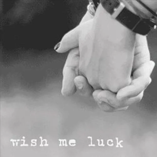 Wish Me Luck