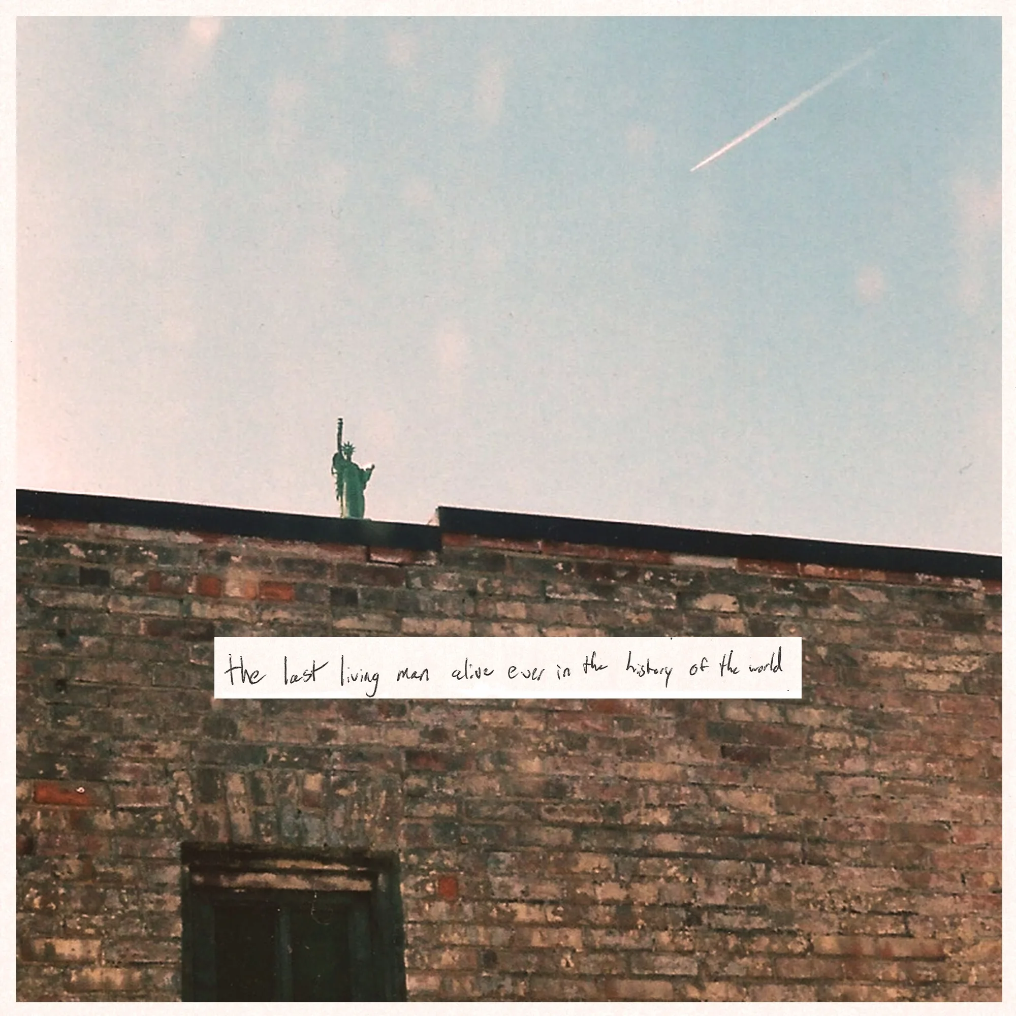 The Last Living Man Alive Ever In The History Of The World