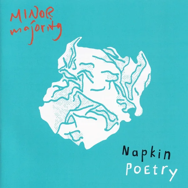 Official album cover art for the release Napkin Poetry by Minor Majority