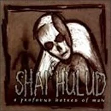 Official album cover art for the release A Profound Hatred of Man by Shai Hulud