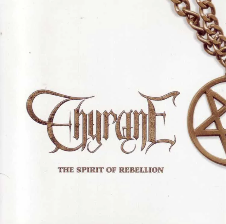 Official album cover art for the release The Spirit of Rebellion by Thyrane