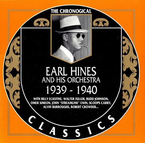 The Chronological Classics: Earl Hines and His Orchestra 1939–1940
