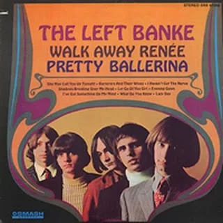 Official album cover art for the release Walk Away Renée / Pretty Ballerina by The Left Banke