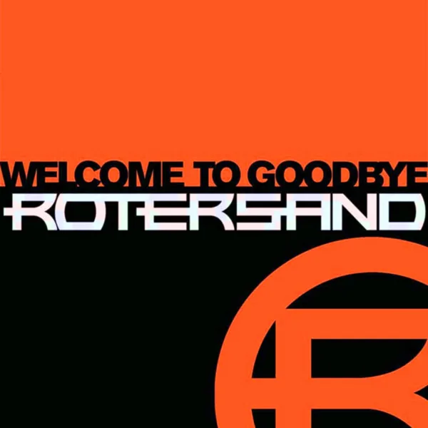 Official album cover art for the release Welcome to Goodbye by Rotersand