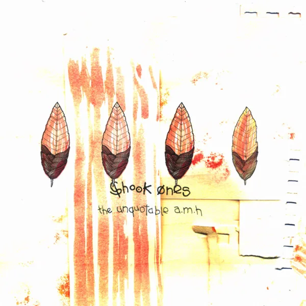 Official album cover art for the release The Unquotable A.M.H. by Shook Ones