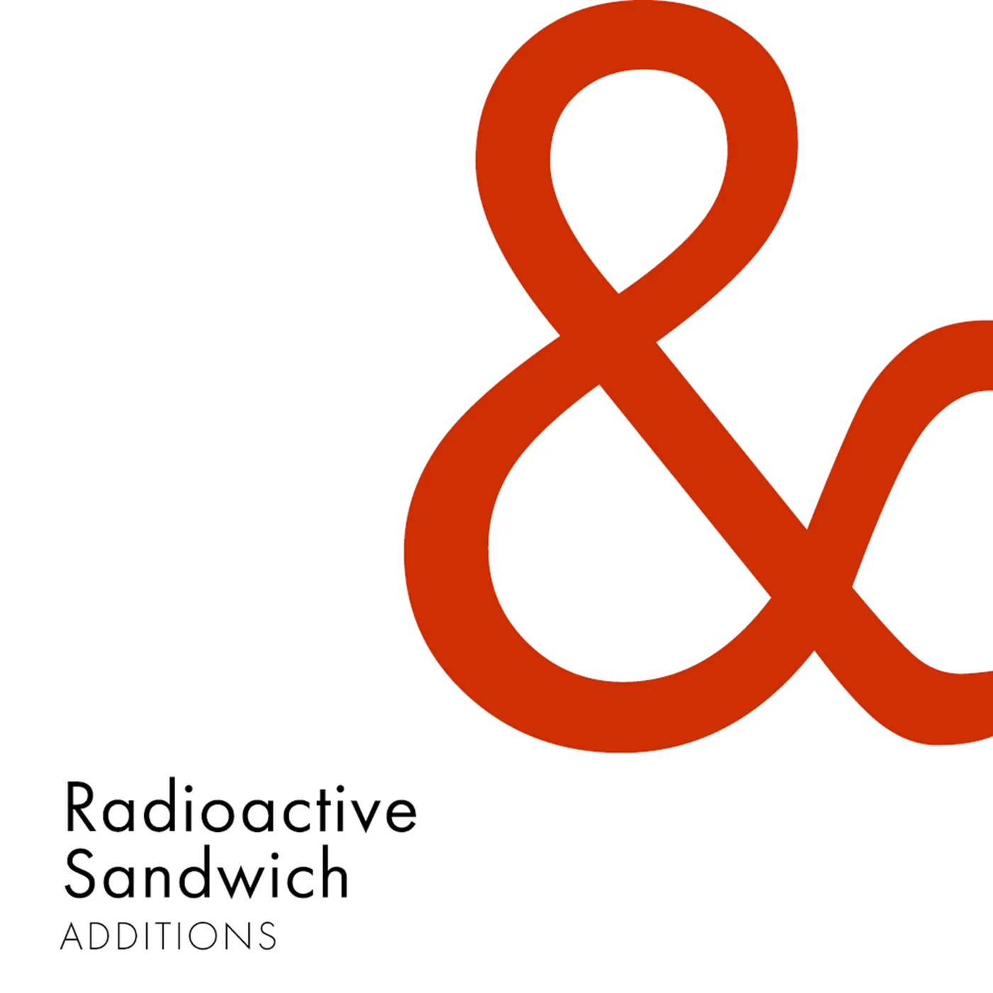 Official album cover art for the release Additions by Radioactive Sandwich