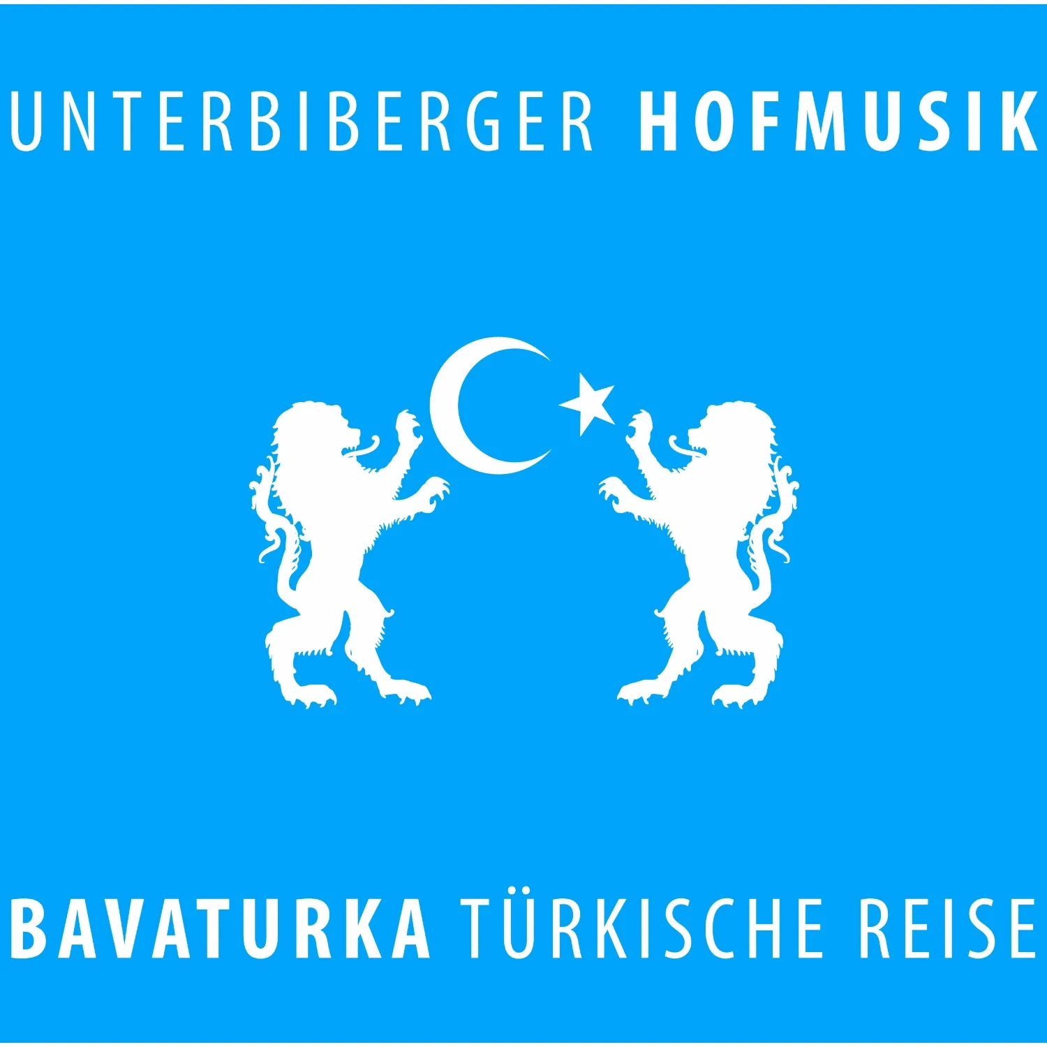 Official album cover art for the release Bavaturka by Unterbiberger Hofmusik