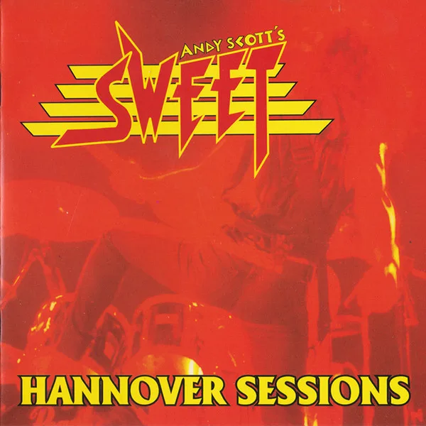 Official album cover art for the release Hannover Sessions by Andy Scott’s Sweet