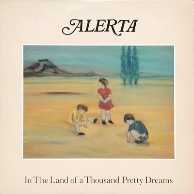 Official album cover art for the release In the Land of a Thousand Pretty Dreams by Alerta