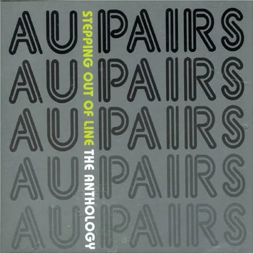 Official album cover art for the release Stepping Out of Line: The Anthology by Au Pairs