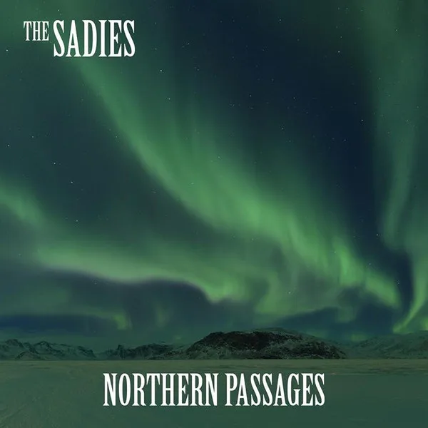 Official album cover artwork for Northern Passages by The Sadies