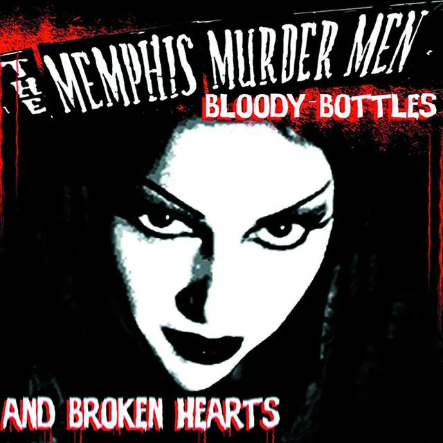 Official album cover art for the release Bloody Bottles and Broken Hearts by The Memphis Murder Men