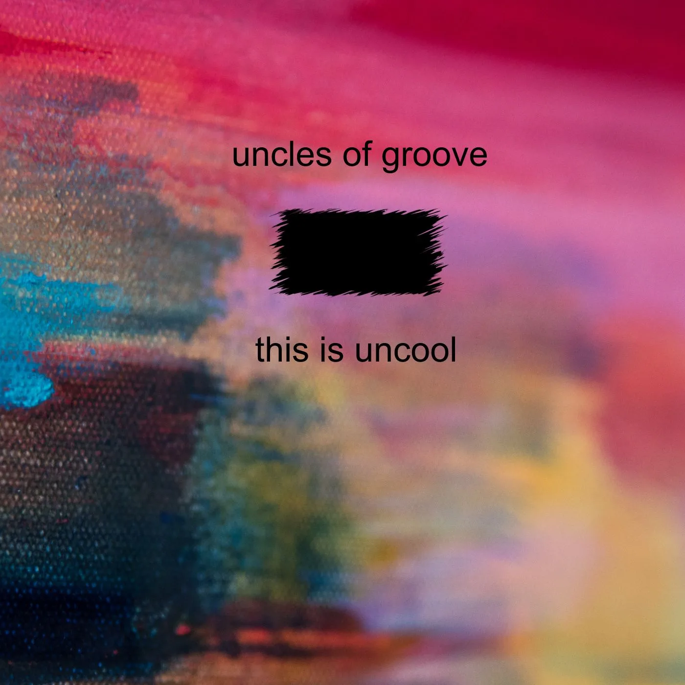 Official album cover art for the release This is Uncool by Uncles of Groove