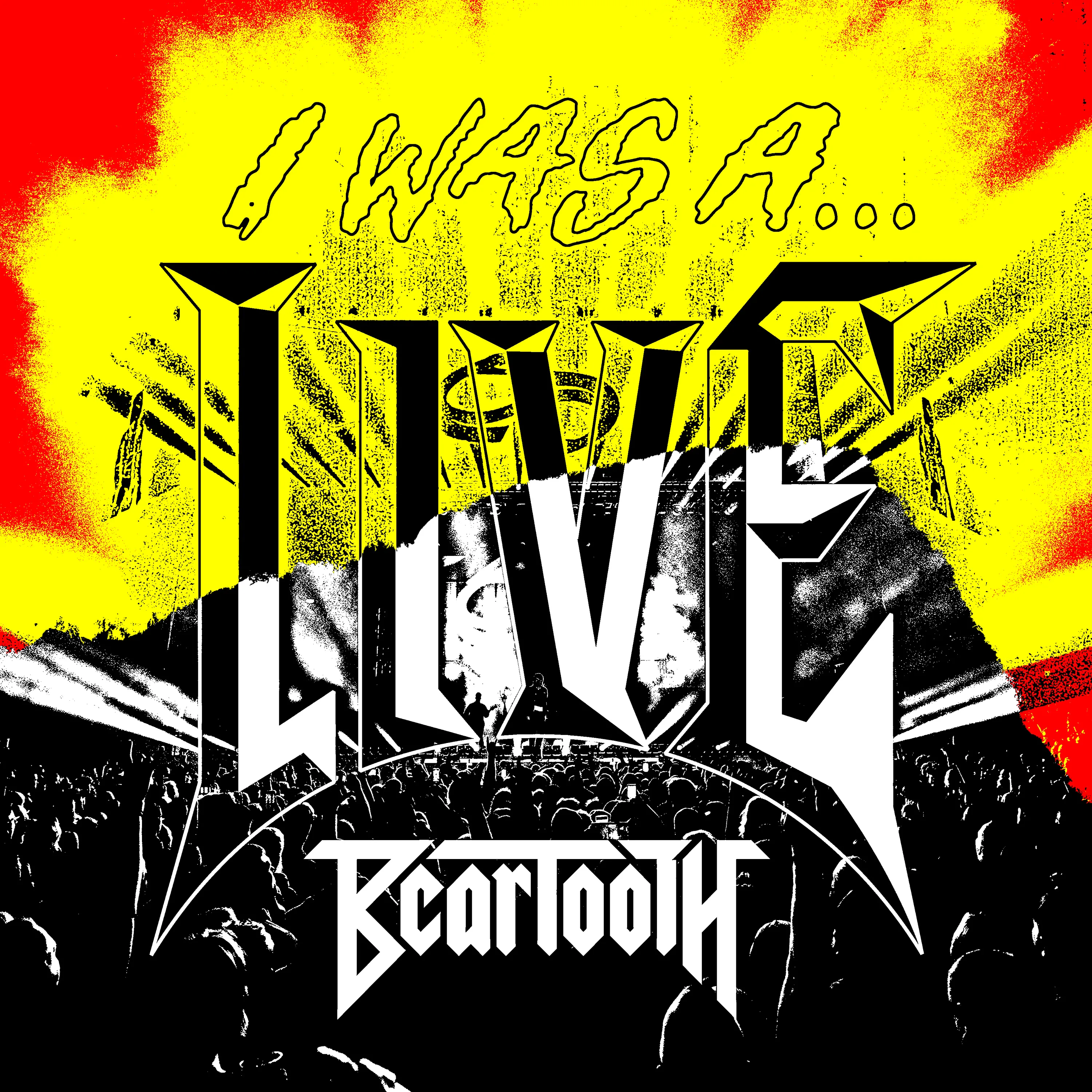 I Was A... LIVE